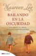 BAILANDO EN LA OSCURIDAD de LEE, MAUREEN 