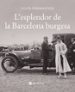 L ESPLENDOR DE LA BARCELONA BURGESA di PERMANYER, LLUIS 