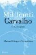 MILLENI CARVALHO II: ALS ANTIPODES de VAZQUEZ MONTALBAN, MANUEL 