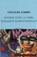 INFORME SOBRE LA TIERRA: FUNDAMENTALMENTE INOFENSIVA di DOUGLAS, ADAMS 
