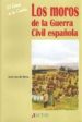 LOS MOROS DE LA GUERRA CIVIL ESPAOLA (EL ESTADO DE LA CUESTION, 9) di MESA GUTIERREZ, JOSE LUIS DE 