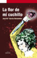 LA FLOR DE MI CUCHILLO de GARCIA HERNANDEZ, JOSE M. 