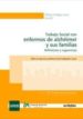 TRABAJO SOCIAL CON ENFERMOS DE ALZHEIMER Y SUS FAMILIAS: REFLEXIO NES Y SUGERENCIAS SOBRE EL EJERCICIO DEL TRABAJADOR SOCIAL di VV.AA. 