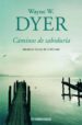 CAMINOS DE SABIDURIA: JALONES EN LA RUTA DE LA FELICIDAD de DYER, WAYNE W. 