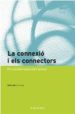 LA CONNEXIO I ELS CONNECTORS PERSPECTIVA ORACIONAL I TEXTUAL de CUENCA, MARIA JOSEP 