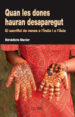 QUAN LES DONES HAURAN DESAPAREGUT: EL SACRIFICI DE NENES A L INDI A I A L ASIA di MANIER, BENEDICTE 