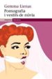 PORNOGRAFIA I VESTITS DE NUVIA di LIENAS, GEMMA 