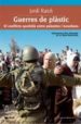 GUERRES DE PLASTIC EL CONFLICTE QUITIDIA ENTRE PALESTINS I ISREAL IANS de RAICH, JORDI 