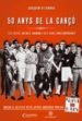 50 ANYS DE LA CANO de VILARNAU, JOAQUIM 