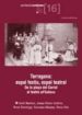 TARRAGONA ESPAI FESTIU ESPAI TEATRAL: DE LA PLAA DEL CORRAL AL T EATRE ALL ITALIANA di VV.AA. 