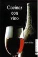 COCINAR CON VINO de URKIA, PEDRO 