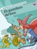 ELS GUARDIANS DEL BOSC (MEDI AMBIENT) (CARTERA DE VALORS; 5) de FERNANDEZ PAZ, AGUSTIN  SOLER COBO, TERESA 
