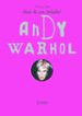 AIXO ES UN ARTISTA! ANDY WARHOL de GEIS, PATRICIA 