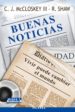 BUENAS NOTICIAS: VIVIR PUEDE CAMBIAR EL MUNDO di MCCLOSKEY III, C.J.  SHAW, R. B. 