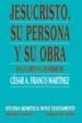 JESUCRISTO, SU PERSONA Y SU OBRA EN LA CARTA A LOS HEBREOS de FRANCO MARTINEZ, CESAR A. 