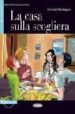 LA CASA SULLA SCOGLIERA (ELEMENTARE) (CON CD-AUDIO) di MEDAGLIA, CINZIA 