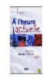 A L HEURE ACTUELLE (NIVEAU A2/B1) (INCLUYE CD-ROM) de BONATO, LUCIA 