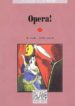 OPERA! (4 LIVELLO: 2000 PAROLE) (INTERMEDIO) di NADDEO, CIRO MASSIMO 