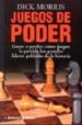 JUEGOS DE PODER: GANAR O PERDER: COMO JUEGAN di MORRIS, DICK 