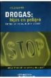 DROGAS: HIJOS EN PELIGRO, CAMINOS QUE ACERCAN Y ALEJAN DE LA ADIC CION di MAYER, HUGO 