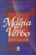 LA MAGIA DEL VERBO O EL PODER DE LAS LETRAS (10 ED.) de ADOUM, JORGE ENRIQUE 