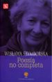 POESIA NO COMPLETA de SZYMBORSKA, WISLAWA 