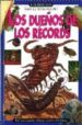 LOS DUEOS DE LOS RECORDS (LOS INSECTOS BAJO EL MICROSCOPIO) de GREEN, TAMARA 