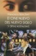 EL CINE NUEVO DEL NUEVO SIGLO (Y OTRAS NOSTALGIAS) di SANCHEZ, FRANCISCO 