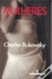 MULHERES di BUKOWSKI, CHARLES 