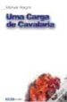 UMA CARGA DE CAVALARIA di ALEGRE, MANUEL 