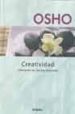 CREATIVIDAD: LIBERANDO LAS FUERZAS INTERIORES de OSHO 