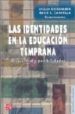 LAS IDENTIDADES EN LA EDUCACION TEMPRANA di GRIESHABER, SUSAN  CANNELLA, GAILE 