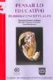 PENSAR LO EDUCATIVO: TEJIDOS CONCEPTUALES di OROZCO FUENTES, BERTHA  GOMEZ SOLLANO, MARCELA 