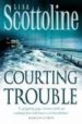 COURTING TROUBLE de SCOTTOLINE, LISA 