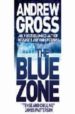 THE BLUE ZONE de GROSS, ANDREW 