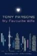 MY FAVOURITE WIFE de PARSONS, TONY 