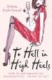 TO HELL IN HIGH HEELS de FRITH POWELL, HELENA 
