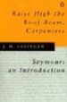 RAISE HIGH THE ROOF BEAM, CARPENTERS/SEYMOUR : AN INTRODUCTION de SALINGER, J.D. 