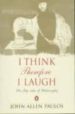 I THINK, THEREFORE I LAUGH: THE FLIP SIDE OF PHILOSOPHY de PAULOS, JOHN ALLEN 