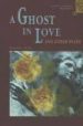 A GHOST IN LOVE AND OTHER PLAYS: 400 HEADWORDS de DEAN, MICHAEL 