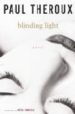 BLINDING LIGHT di THEROUX, PAUL 