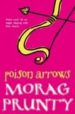 POISON ARROWS di PRUNTY, MORAG 
