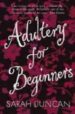 ADULTERY FOR BEGINNERS de DUNCAN, SARAH 