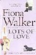 LOTS OF LOVE de WALKER, FIONA 