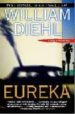 EUREKA di DIEHL, WILLIAM 