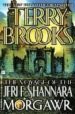 THE VOYAGE OF THE JERLE SHANNARA 3. MORGAWR di BROOKS, TERRY 