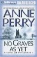 NO GRAVES AS YET de PERRY, ANNE 