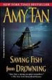 SAVING THE FISH FROM DROWNING di TANG, AMY 