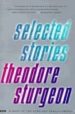 SELECTED STORIES de STURGEON, THEODORE 