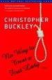 NO WAY TO TREAT A FIRST LADY de BUCKLEY, CHRISTOPHER 